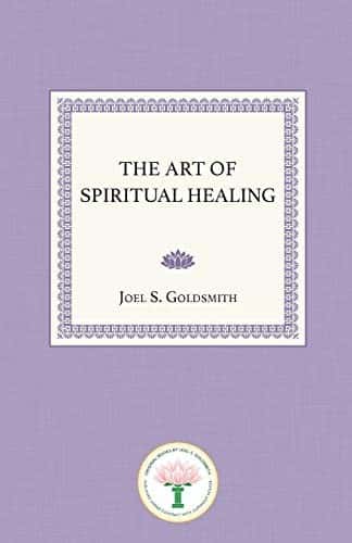 Cover of The Art of Spiritual Healing by Joel S. Goldsmith